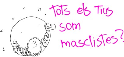 Tots els tius som masclistes?